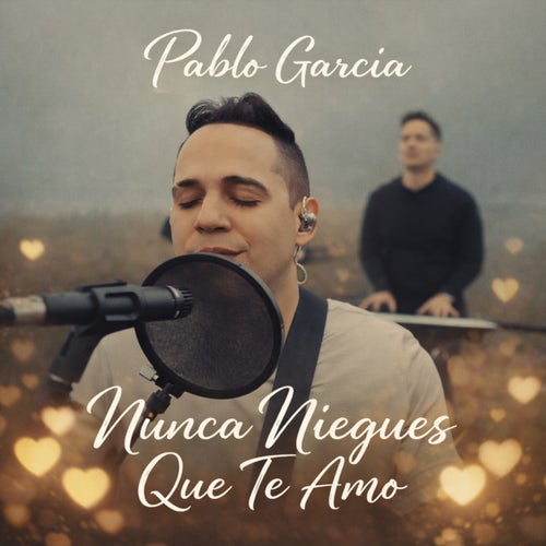 Nunca Niegues Que Te Amo