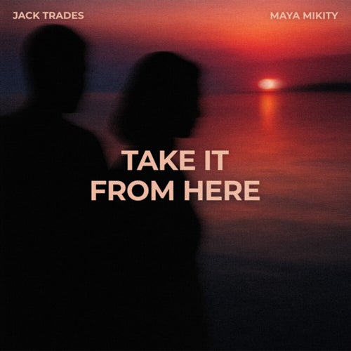 Take It From Here (Extended Mix)