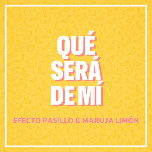 Qué será de mí (feat. Maruja Limón)