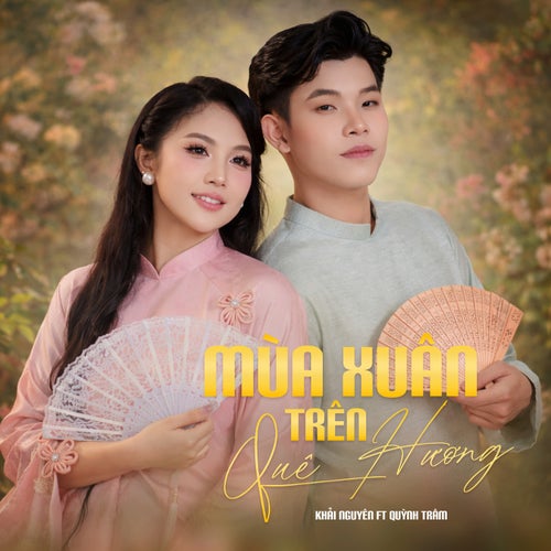 Mùa Xuân Trên Quê Hương (feat. Quỳnh Trâm)