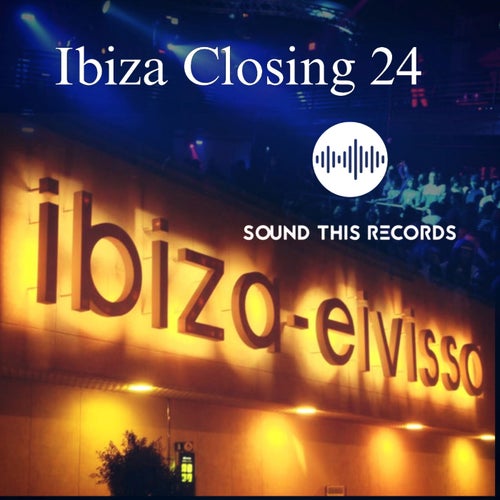 Ibiza Closing 24