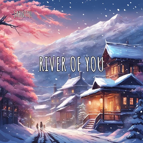 river of you