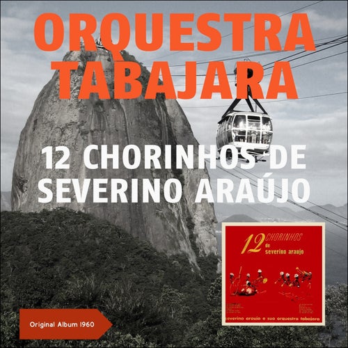 12 Chorinhos de Severino Araújo