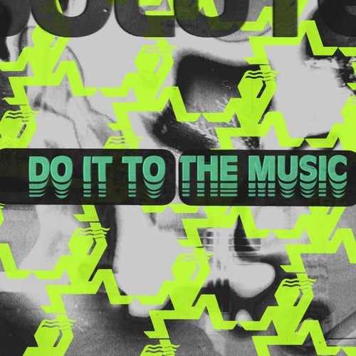Do It to the Music
