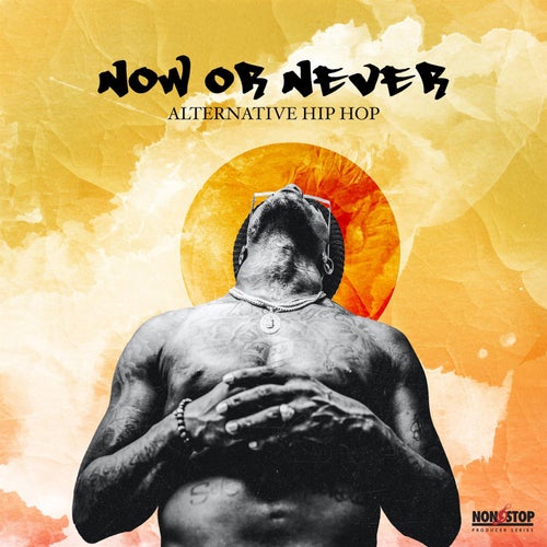 Now or Never Alternative Hip Hop