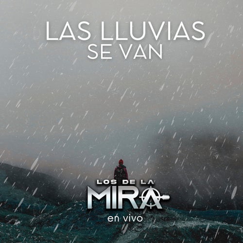 Las Lluvias Se Van (En Vivo)