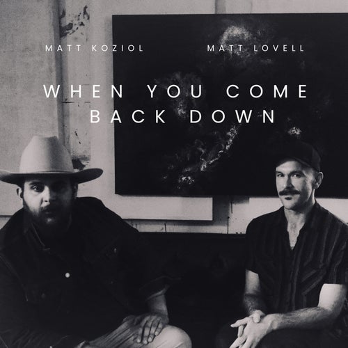 When You Come Back Down