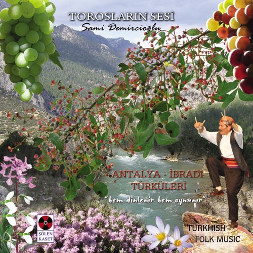Antalya - İbradı Türküleri (Hem Dinlenir Hem Oynanır)