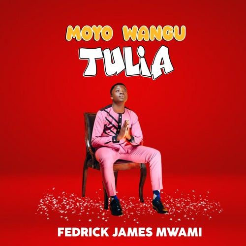 MOYO WANGU TULIA