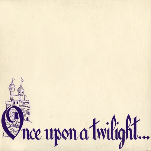 Once Upon A Twilight...