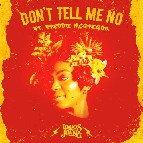 Don't Tell Me No (feat. Freddie McGregor)