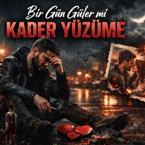 Bir Gün Güler Mi Kader Yüzüme