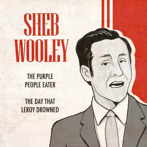 The Purple People Eater / The Day That Leroy Drowned (Rerecorded Version)