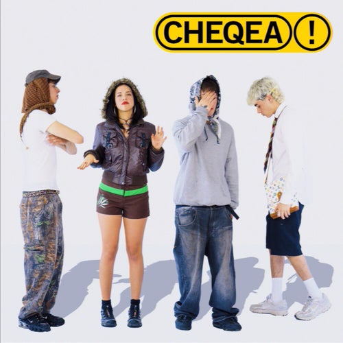 CHEQEA!