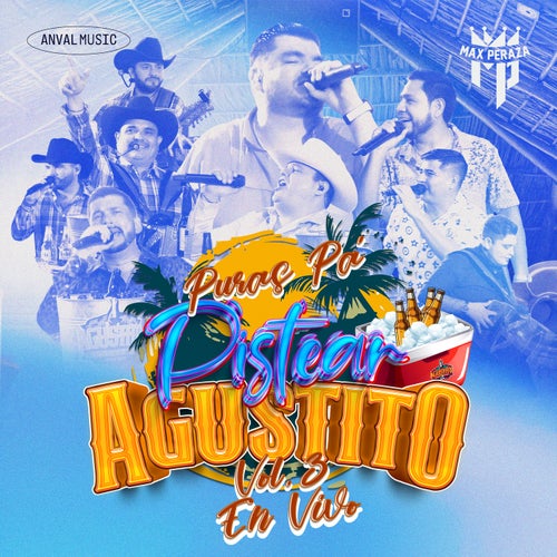 Puras Pa´Pistear Agustito, Vol.3 (En Vivo)