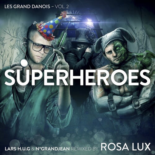 Superheroes - Les Grand Danois, Vol. 2