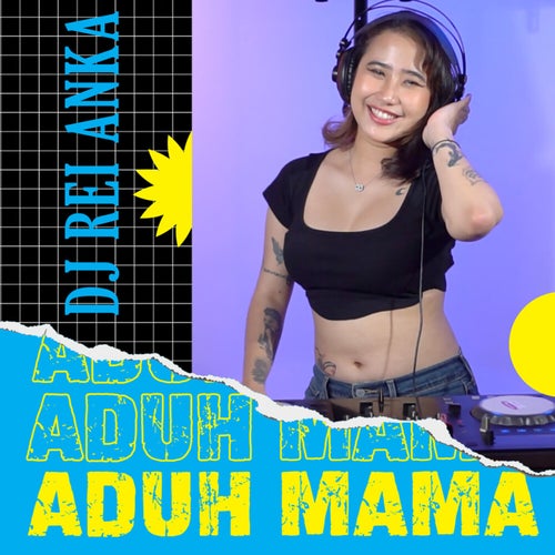 Aduh Mama (Remix)