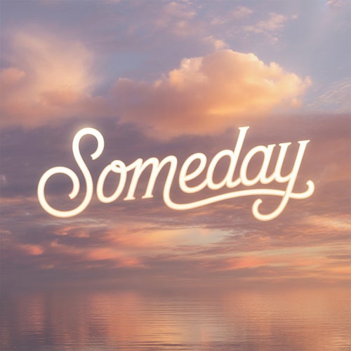 Someday