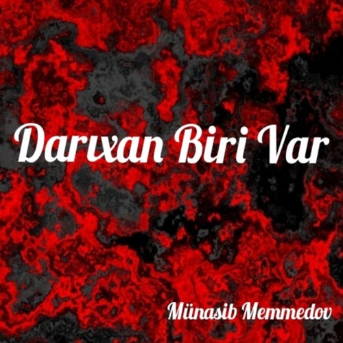 Darıxan Biri Var