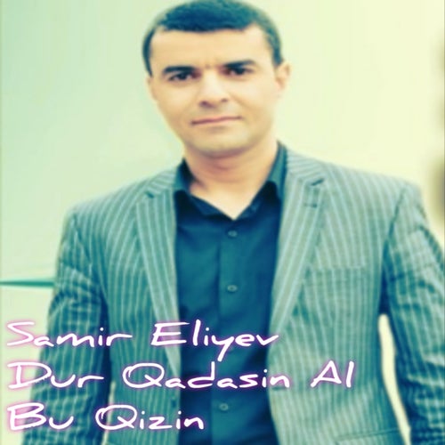 Dur Qadasın Al Bu Qızın