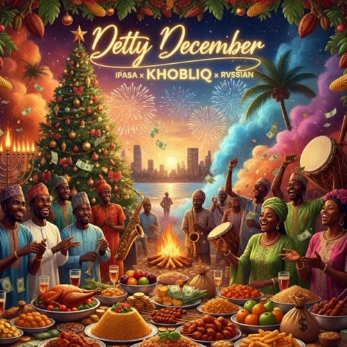 Detty December (feat. Rvssian & iPASA)
