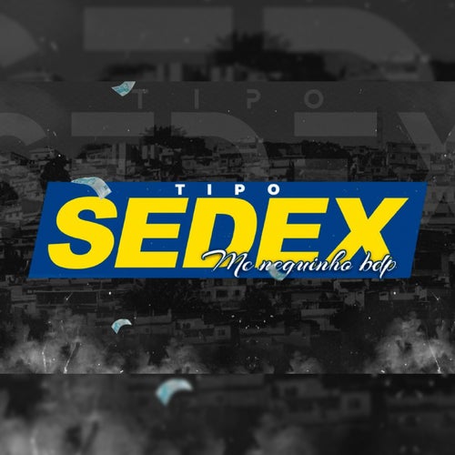 Tipo Sedex (feat. DJ RF3) [Original]