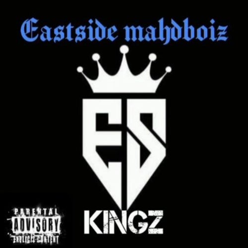 Eastside MahdBoiz - Eastside Kingz