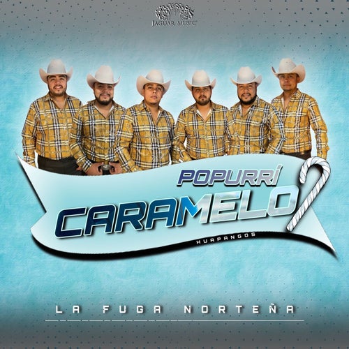 Caramelo / Qué Bonito Caracol / Coco Rallado (Popurrí Huapangos)