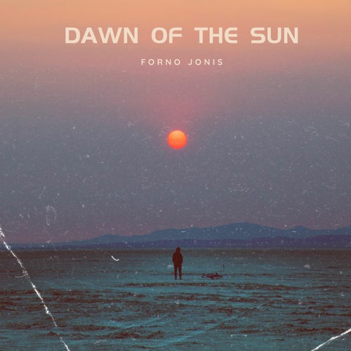 Dawn Of The Sun