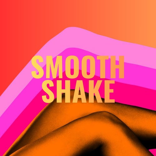 Smooth Shake (Original Mix)