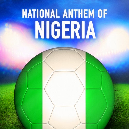 Nigeria: Arise, O Compatriots (Nigerian National Anthem) - Single
