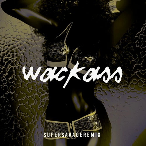 Crazibiza - Wackass ( Supersavage Remix )