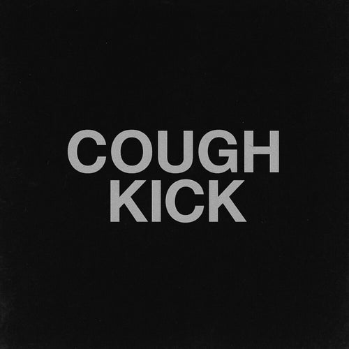 Cough Kick