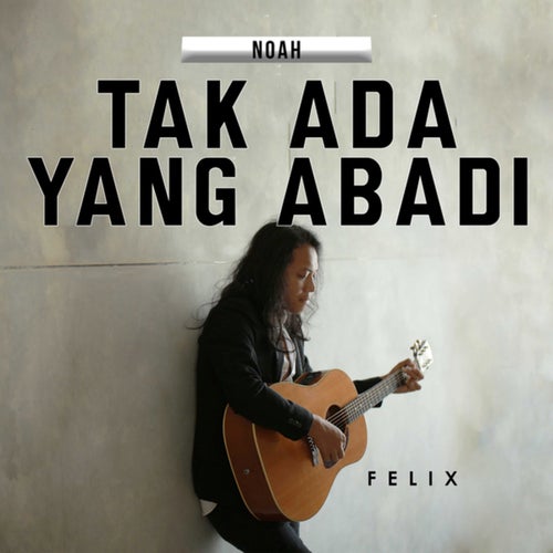 Tak Ada Yang Abadi
