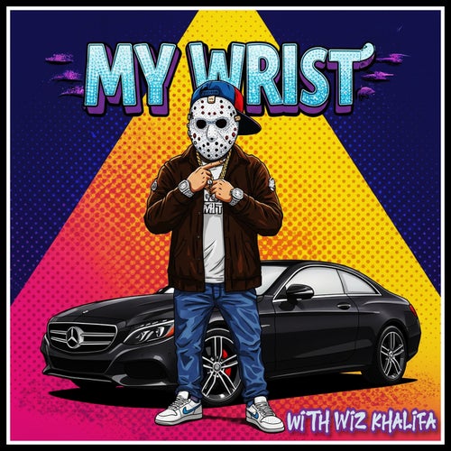 MY WRIST (feat. Wiz Khalifa)