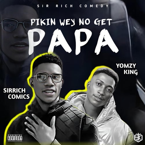 Pikin Wey No Get Papa