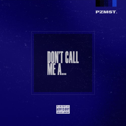 DON'T CALL ME A...