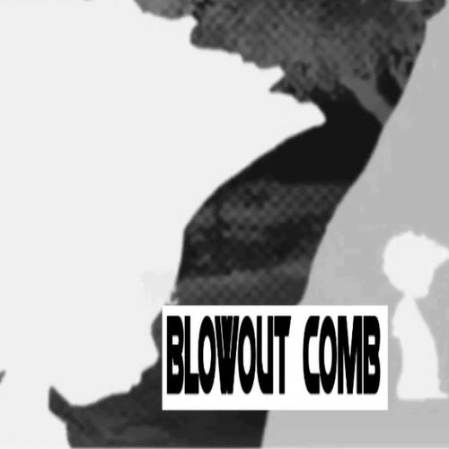 Blowout Comb