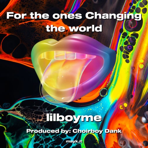For the ones Changing the world