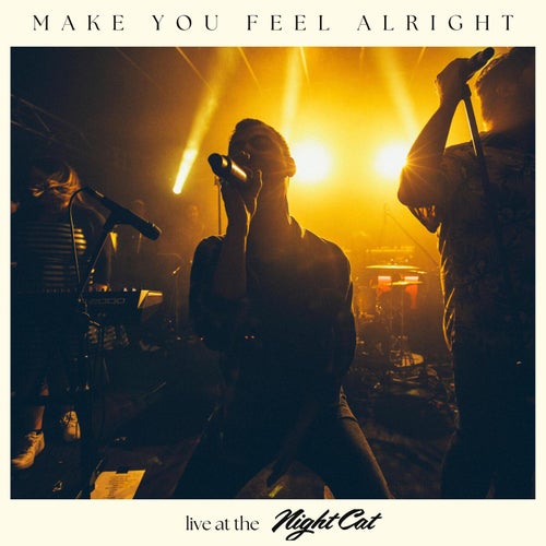 Make You Feel Alright (Live)