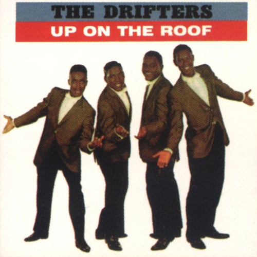 Up on the Roof: The Best of the Drifters