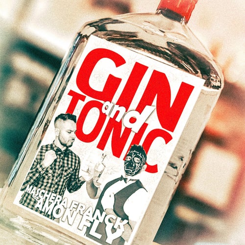 Gin and Tonic (feat. Amon Fly)