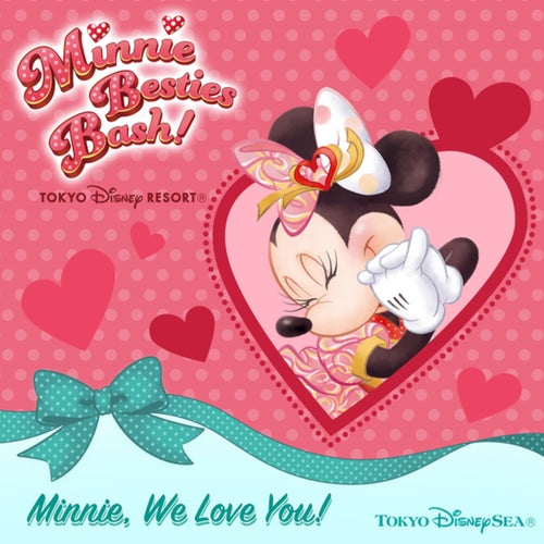 Minnie, We Love You! (Tokyo DisneySea)