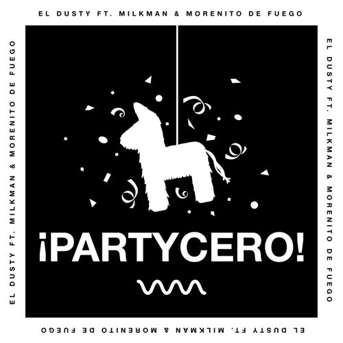 PartyCero (feat. Milkman & Morenito de Fuego) - Single