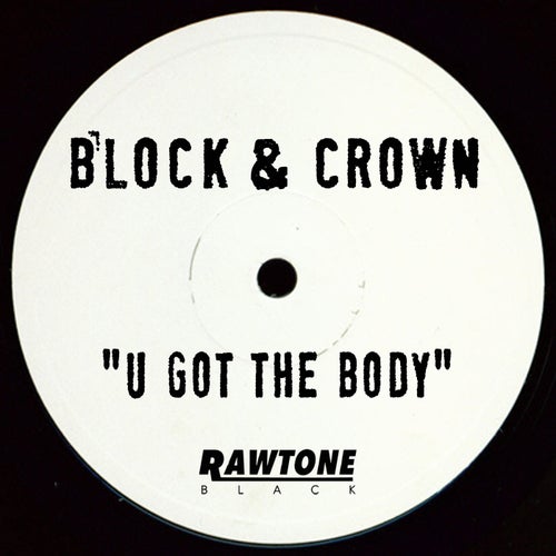 U Got the Body