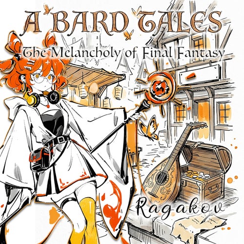 A Bard Tales: The Melancholy of Final Fantasy