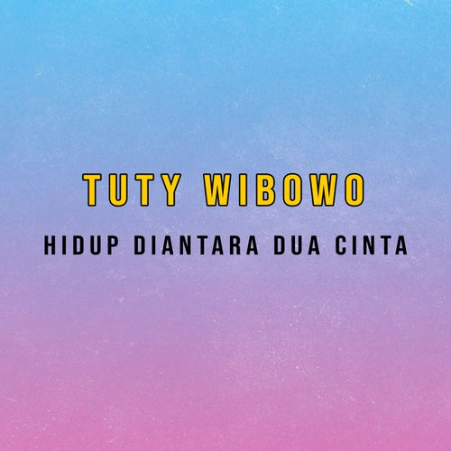 Hidup Diantara Dua Cinta