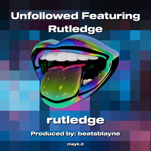 Unfollowed Featuring Rutledge