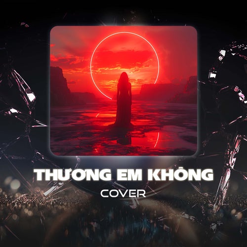 Thương Em Không (Cover)