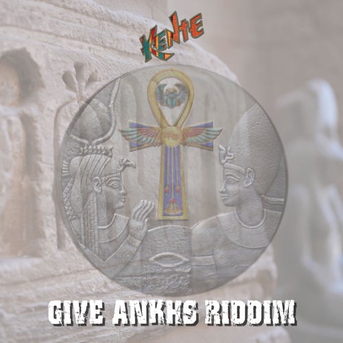 Give Ankhs Riddim